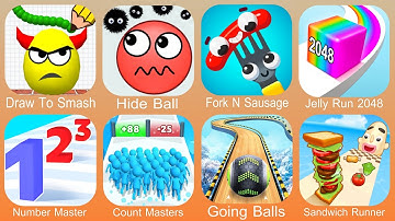 Draw To Smash,Sandwich Runner,Hide Ball,Thief Puzzle,Going Balls,Run Now,Fork N Sausage