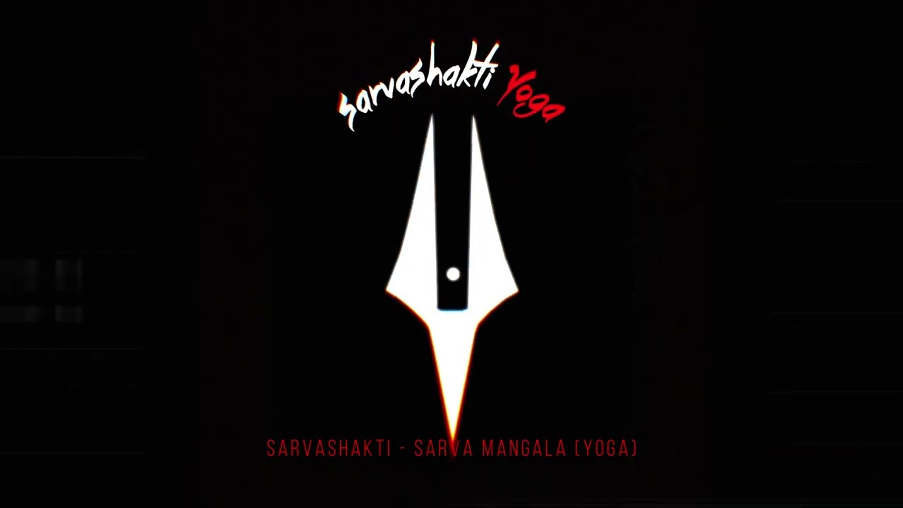 SarvaShakti - Sarva Mangala (Yoga)
