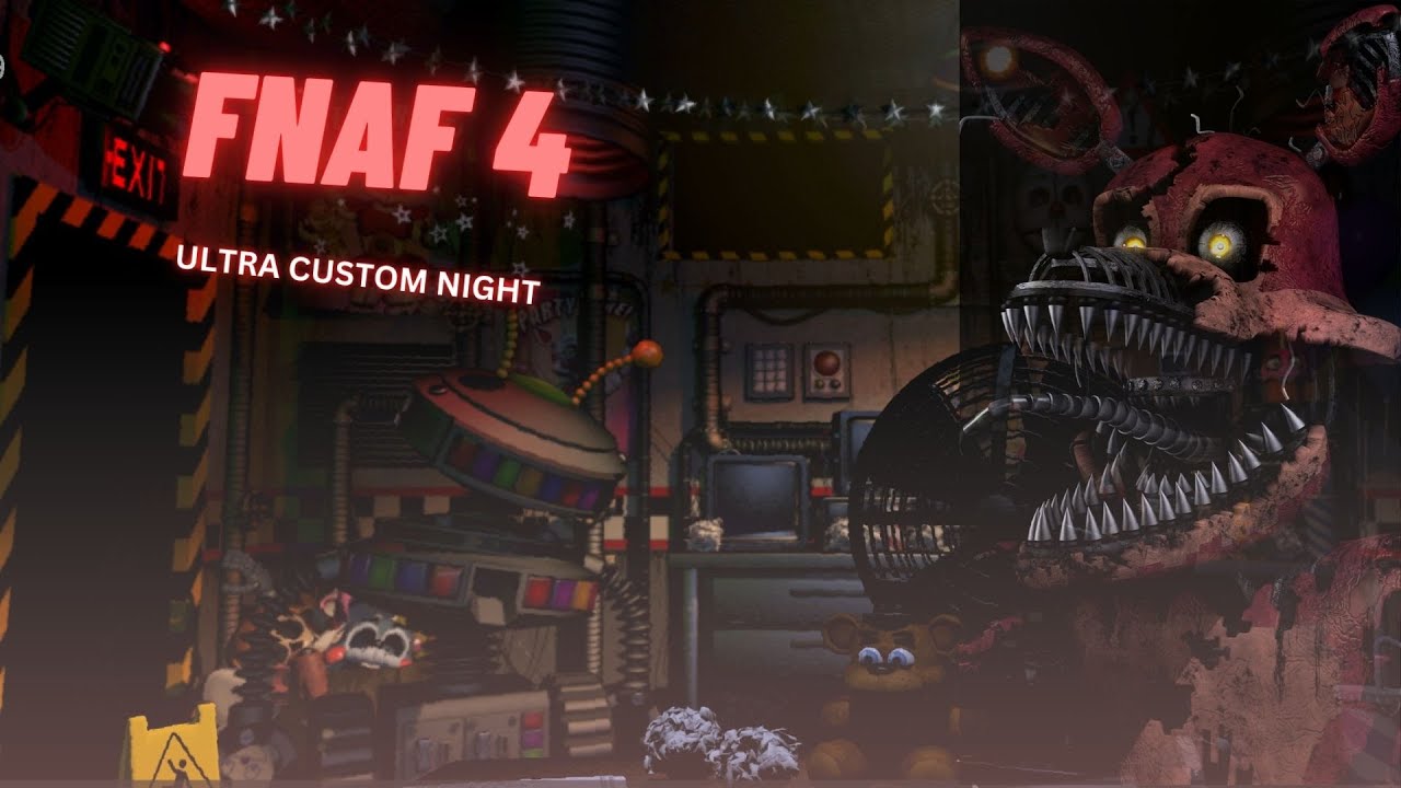 FNAF 4!!-Ultra custom night - YouTube
