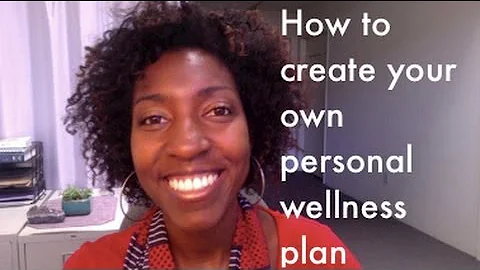 How to create your own personal wellness plan