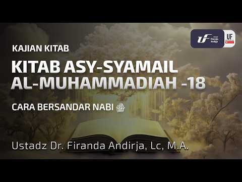 Asy Syamail Al Muhammadiah #18: Cara Bersandar Nabi