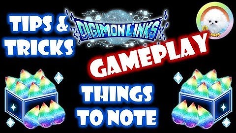 Digimon Links: Getting Started #2: Things to note - Tips & Tricks - GAMEPLAY - Free Stone Limits!