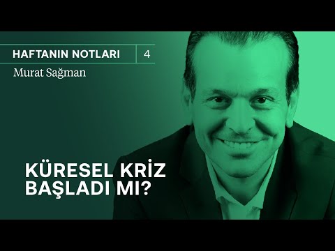 Küresel kriz başladı mı? | Murat Sağman