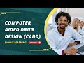 Computer aided drug design cadd