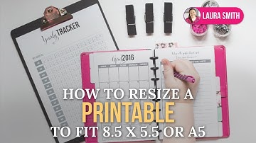 How to Resize a Printable to fit 8.5 by 5.5 or A5