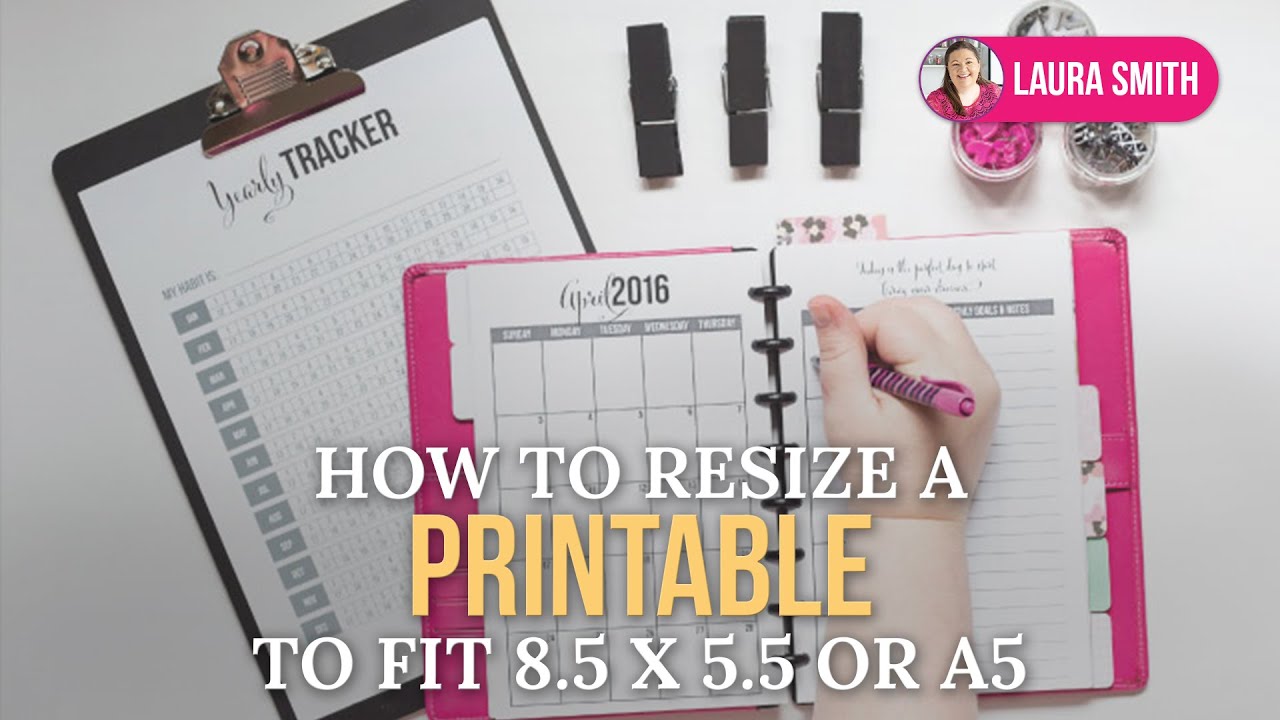 How to Resize a Printable to fit 8.5 by 5.5 or A5 - YouTube