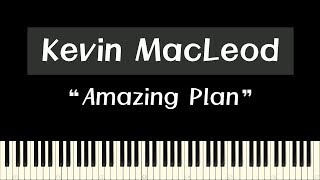 ♪ Kevin MacLeod: Amazing Plan - Piano Tutorial