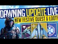 Destiny 2 | DAWNING UPDATE LIVE! New Festive Quest, Eververse Update & More! (15th Dec)