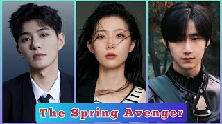 The Spring Avenger  Chinese Drama  Cast 