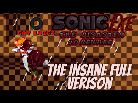 Sonic.exe The Disaster 2D Remake The Insane Full Verison Is Here!