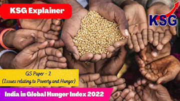 KSG Explainer | India in Global Hunger Index 2022 #upsc #currentaffairs #explainer #prelims