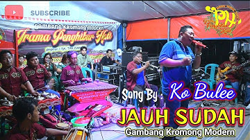 JAUH SUDAH | gambang kromong modern IRAMA PENGHIBUR HATI | Cileungsi #kroncong
