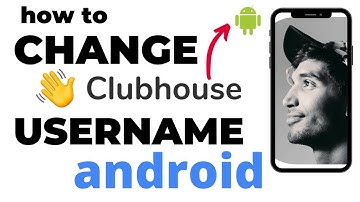 How To Change Clubhouse Username (Android)
