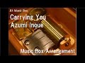 Capture de la vidéo Carrying You/Azumi Inoue [Music Box] (Anime Film "Castle In The Sky" Theme Song)