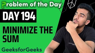 Day 194 - Minimize the sum | Heap | GFG POTD 12 Jan