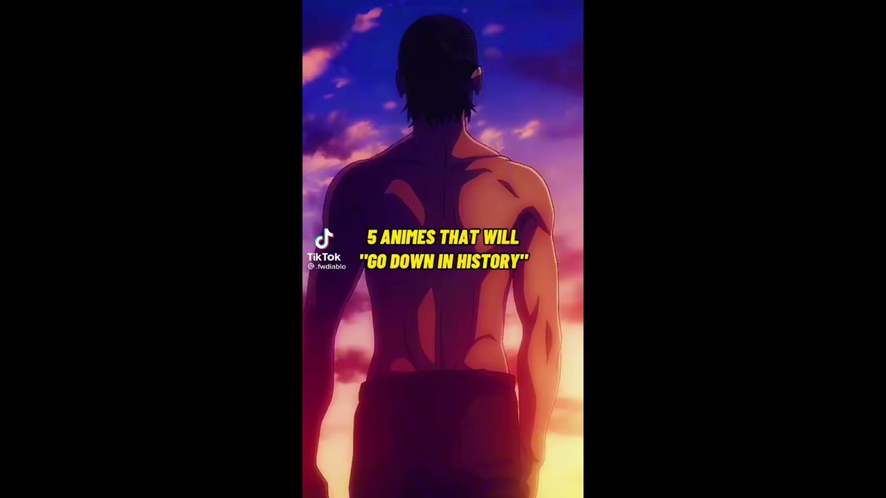 5 Anime That Will Go Down In History
