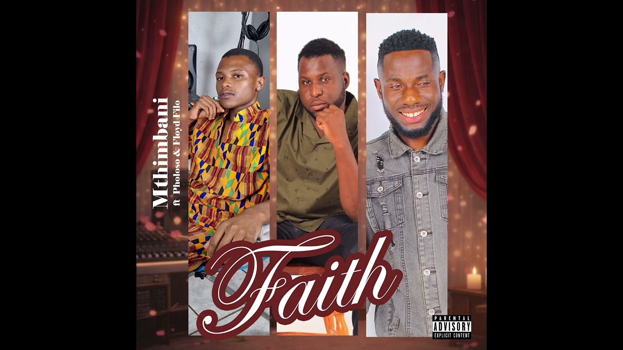 Mthimbani - Faith (Feat. Pholoso & Floyd Filo)