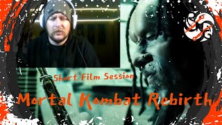 Short Film Session: Mortal Kombat Rebirth!