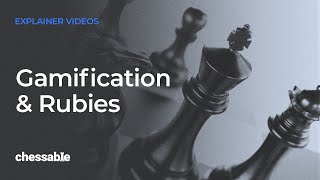 Gamification & Rubies on Chessable