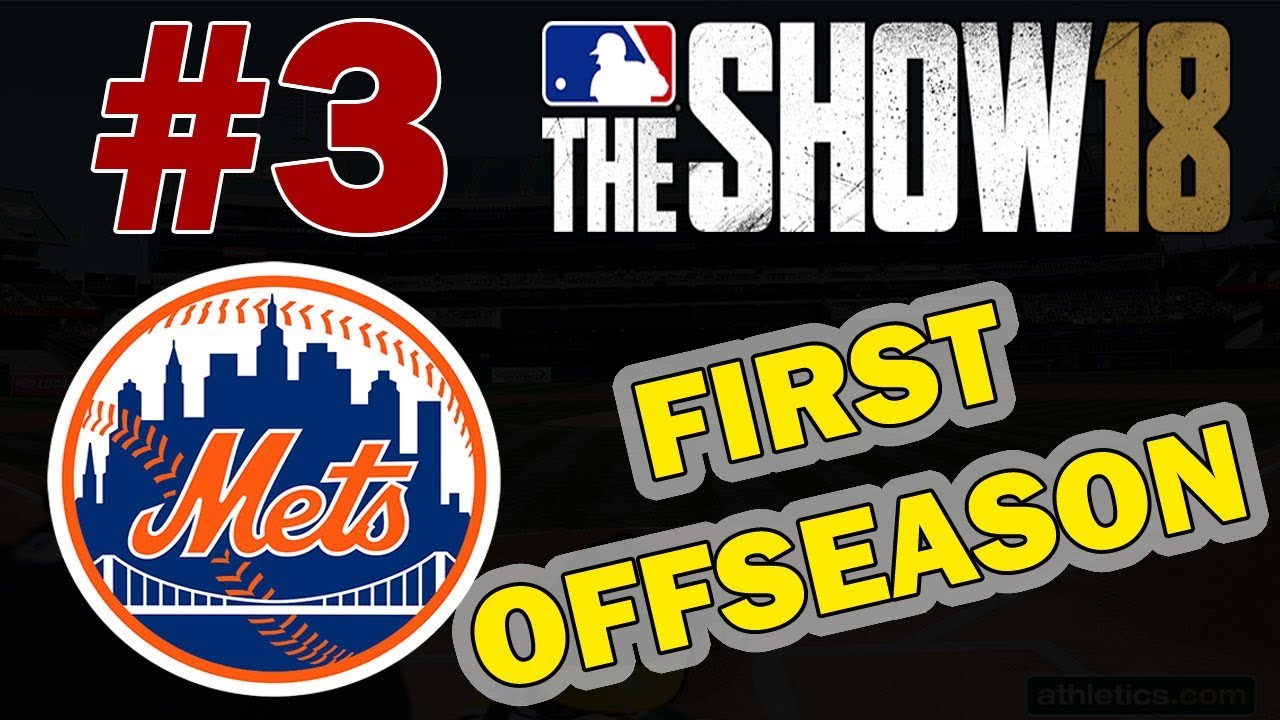 FIRST OFFSEASON NEW YORK METS FRANCHISE EPISODE 3 MLB 18 FRANCHISE