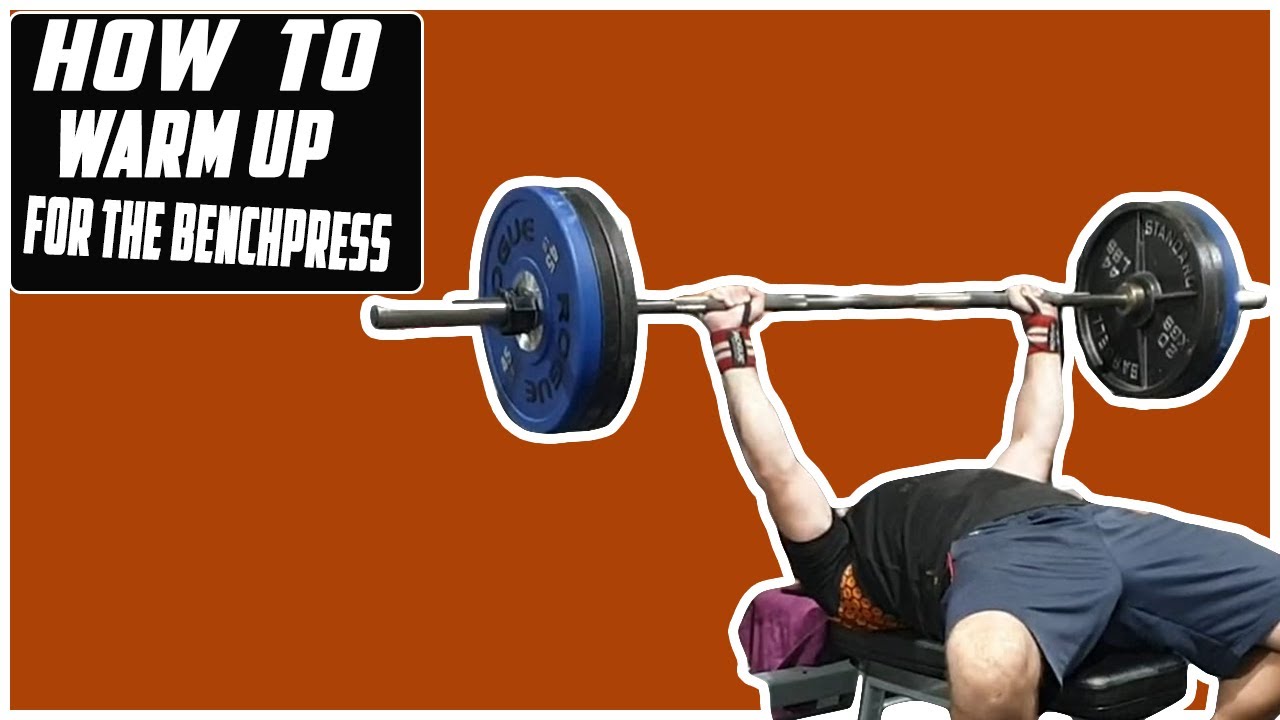 How To PROPERLY Warm Up For The Bench Press YouTube