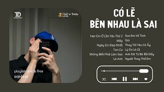 Nhạc Chill TikTok Càng Nghe Càng Nghiện - Nói Em Nghe Đi Có Lẽ Bên Nhau Là Sai Lofi x Mây Lofi