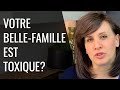 À quoi s'attendre avec une belle-famille toxique!