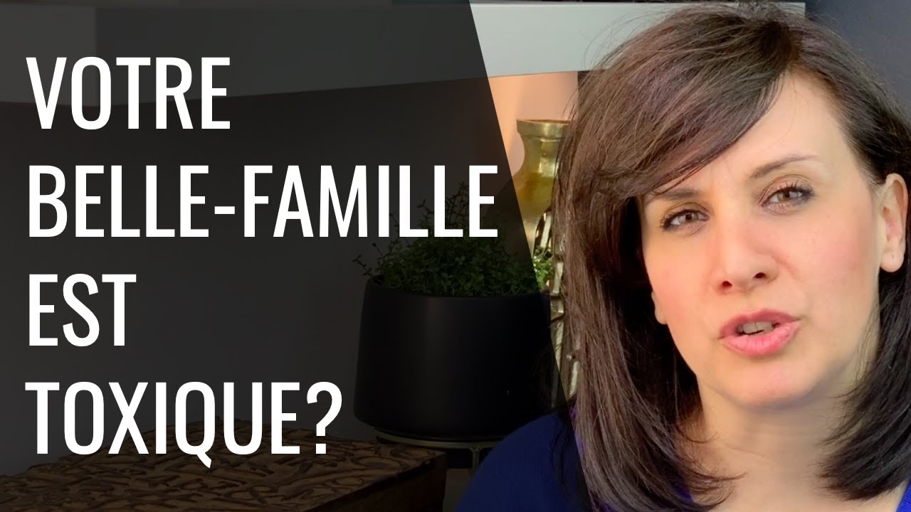 À quoi s'attendre avec une belle-famille toxique!