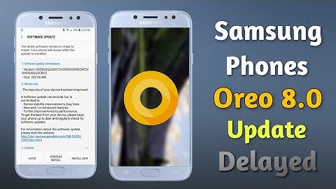 Samsung Phones Oreo Update Delayed | J7 Pro, J7 Max, J7 Nxt & Many More