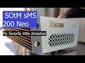 My favorite little streamer – SOtM sMS 200 Neo