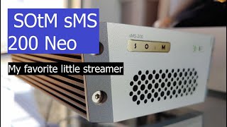 SOtM sMS 200 Neo Review (My favorite little streamer)