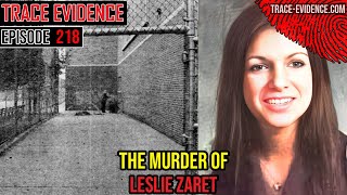 218 - The Murder of Leslie Zaret