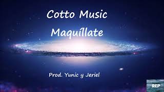 Cotto Music - Maquíllate