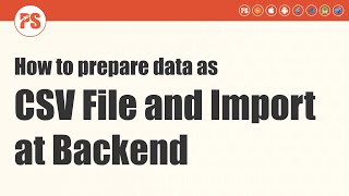 How to prepare data as CSV File and Import at Backend screenshot 1