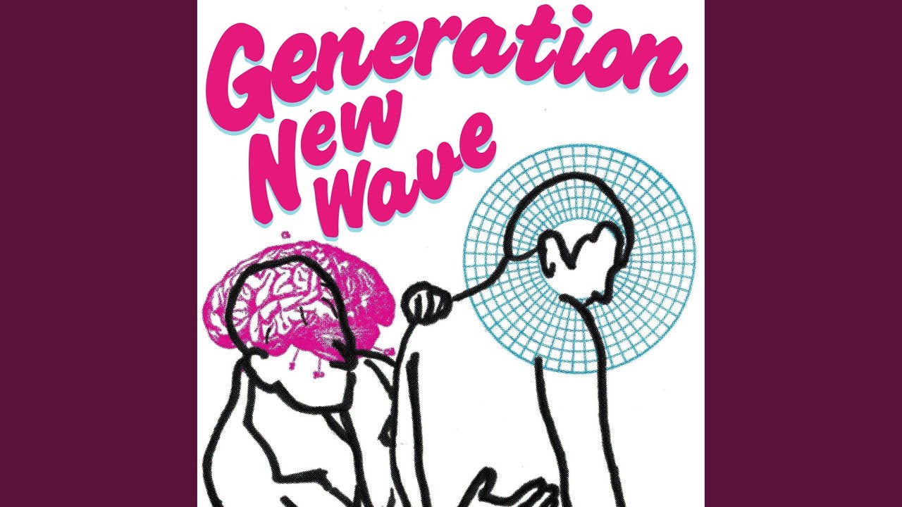 Watch Generation New Wave on YouTube Watch Generation New Wave on YouTube