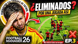 COLOMBIA ELIMINADA EN OCTAVOS? I EP.3 I FOOTBALL MANAGER 2026
