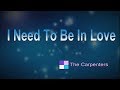 I Need To Be In Love ♦ The Carpenters ♦ Karaoke ♦ Instrumental ♦ Cover Song