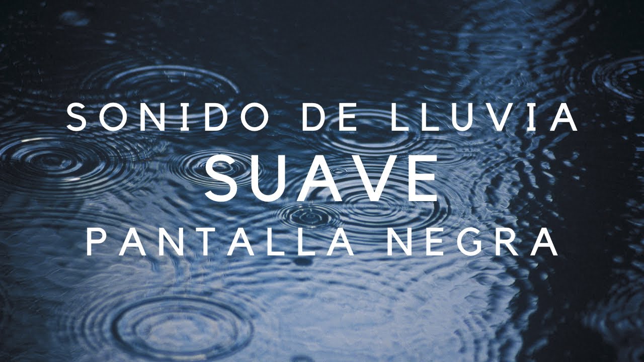 🌧Sonido de Lluvia Suave para Dormir - Duerme fácilmente con el Sonido ...