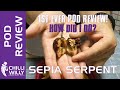 Pod Review: Sepia Serpent! Do NOT try this at home! EVER! | Chilli Willy