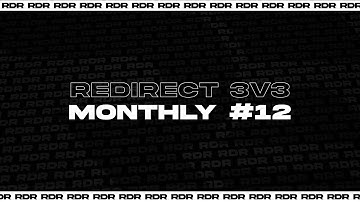 Redirect 3v3 Monthly #12