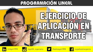 Problema de Transporte en Programación Lineal // Modelo de Transporte