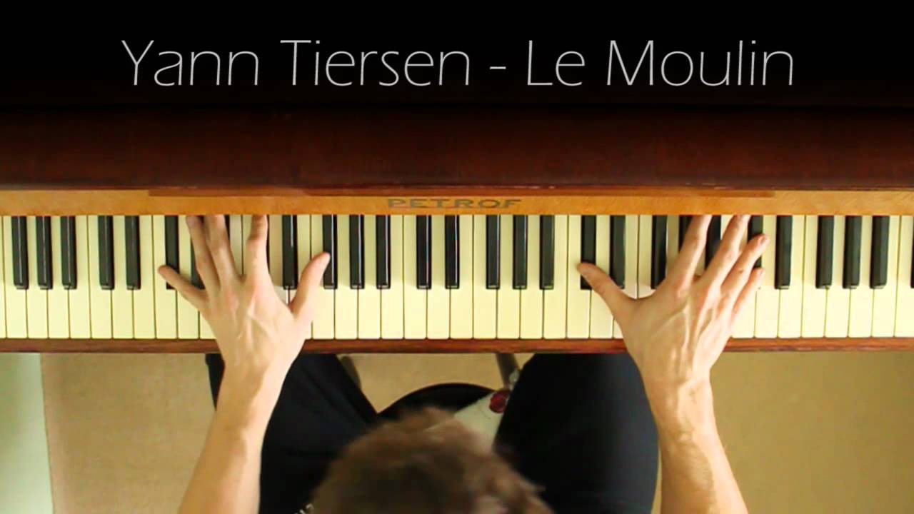 Yann Tiersen Le Moulin Piano Tutorial