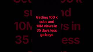 getting 100 k subs and 10M views in 35 days less go boys #foryou #edit #funny #remix #milestone