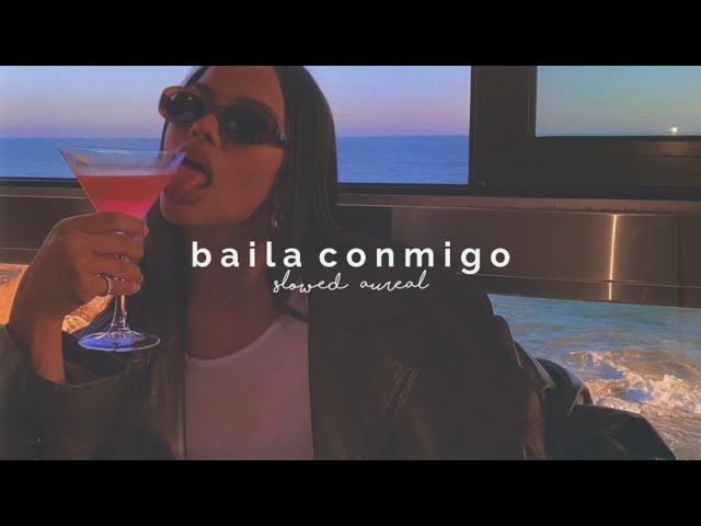 selena gomez & rauw alejandro - baila conmigo (slowed + reverb) class=