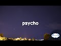 Anne-Marie x Aitch - PSYCHO (Clean - Lyrics)