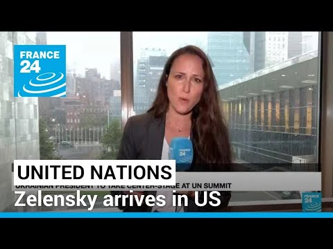 Zelensky arrives in US to meet Biden, attend UN meetings • FRANCE 24 English