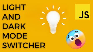 Light and Dark Mode Switcher Using Vanilla JavaScript😱