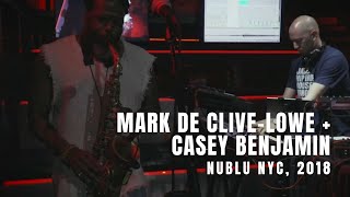 @MarkdeCliveLowe + Casey Benjamin Live Jazz in NYC (Nublu NYC 2018)