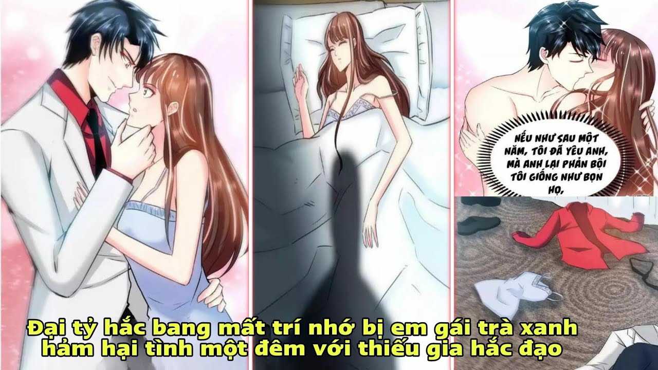 [Tập 1] Đế thiếu hắc đạo chuyên sủng bá đạo thê/bị em gái trà xanh tính kế/tổng tài/hắc bang/truyện