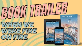 [BOOK TRAILER] When we were fire on fire